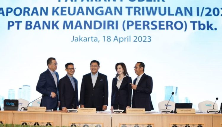 Bank Mandiri Torehkan Kinerja Impresif Di Kuartal I 2023