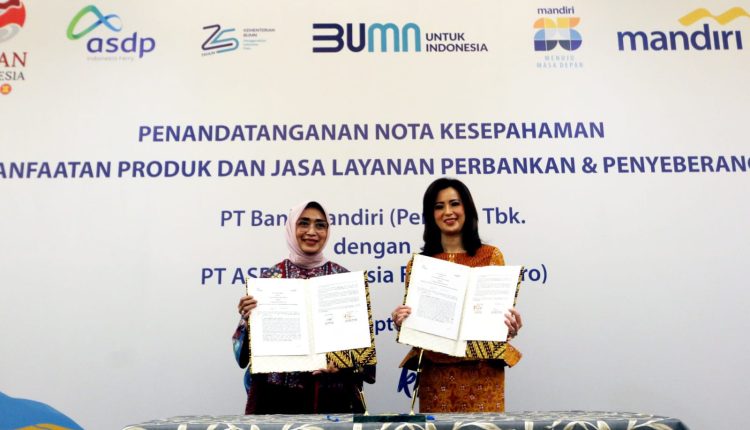 Gandeng Bank Mandiri, ASDP Tingkatkan Layanan Digitalisasi Penyeberangan